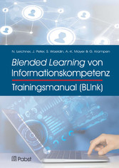 Trainingsmanual Blended Learning von Informationskompetenz (BLInk)