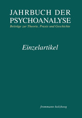 Jenseits der Melancholie: Von 'Trauer und Melancholie' zu 'Die Angst vor dem Zusammenbruch' - Jahrbuch der Psychoanalyse 75 (Leib und Seele)
