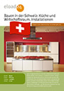 Bauen in der Schweiz: Küche und Wirtschaftsraum. Installationen, Beleuchtung, Beläge, Müllentsorgung