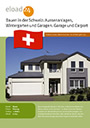 Bauen in der Schweiz: Aussenanlagen, Wintergarten und Garagen. Garage und Carport