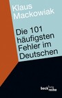 Die 101 häufigsten Fehler im Deutschen - und wie man sie vermeidet