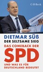 Der seltsame Sieg - Das Comeback der SPD und was es für Deutschland bedeutet