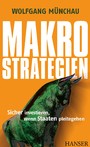 Makrostrategien - Sicher investieren, wenn Staaten pleitegehen