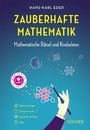 Zauberhafte Mathematik - Mathematische Rätsel und Knobeleien