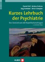 Kurzes Lehrbuch der Psychiatrie - Das Basiswissen mit Repetitoriumsfragen