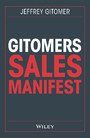 Gitomers Sales-Manifest - Unverzichtbare Massnahmen, damit Sie heute und in Zukunft erfolgreich verkaufen