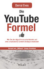 Die YouTube-Formel - Wie Sie den Algorithmus entschlüsseln und eine umsatzstarke Content-Strategie entwickeln