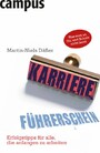 Der Karriereführerschein - Erfolgstipps für alle, die anfangen zu arbeiten