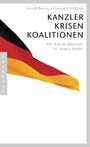 Kanzler, Krisen, Koalitionen - Von Konrad Adenauer bis Angela Merkel