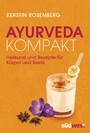 Ayurveda kompakt - Heilkunst und Rezepte für Körper und Seele
