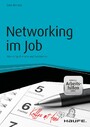 Networking im Job - inkl. Arbeitshilfen online - Wie es Spaß macht und funktioniert