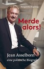 Merde alors! - Jean Asselborn - eine politische Biografie