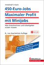450-Euro-Jobs: Maximaler Profit mit Minijobs - Maximaler Profit mit Minijobs; Was Arbeitnehmer und Arbeitgeber wissen müssen