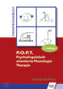 P.O.P.T. Psycholinguistisch orientierte Phonologie-Therapie - Therapiehandbuch