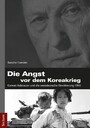 Die Angst vor dem Koreakrieg - Konrad Adenauer und die westdeutsche Bevölkerung 1950