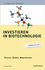 Investieren in Biotechnologie - simplified - Chancen, Risiken, Möglichkeiten