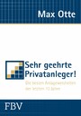 Sehr geehrte Privatanleger! - Die besten Anlageweisheiten der letzten 10 Jahre