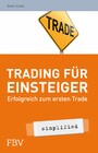 Trading für Einsteiger - simplified - Erfolgreich zum ersten Trade