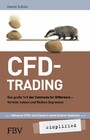 CFD-Trading simplified - Das große 1x1 der Contracts for Difference - Vorteile nutzen und Risiken begrenzen