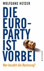 Die Euro-Party ist vorbei - Wer bezahlt die Rechnung?