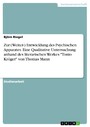 Zur (Weiter-) Entwicklung des Psychischen Apparates. Eine Qualitative Untersuchung anhand des literarischen Werkes 'Tonio Kröger' von Thomas Mann