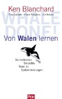 Whale done! - Von Walen lernen - So motivieren Sie jedes Team zu Spitzenleistungen