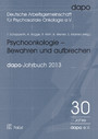 Psychoonkologie – Bewahren und aufbrechen. Bericht der dapo-Jahrestagung 2013 - 30 Jahre dapo