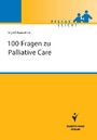 100 Fragen zu Palliative Care