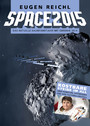 SPACE2015 - Das aktuelle Raumfahrtjahr mit Chronik 2014