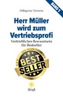 Herr Müller wird zum Vertriebsprofi - Vertriebliches Bewusstsein für Bestseller