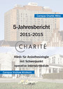 Charité 5-Jahresbericht – 2011–2015 - Klinik für Anästhesiologie mit Schwerpunkt operative Intensivmedizin / Campus Charité Mitte und Campus Virchow-Klinikum