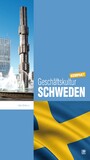 Geschäftskultur Schweden kompakt - Wie Sie mit schwedischen Geschäftspartnern, Kollegen und Mitarbeitern erfolgreich zusammenarbeiten