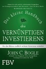 Das kleine Handbuch des vernünftigen Investierens - An der Börse endlich sichere Gewinne erzielen