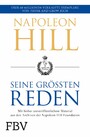 Napoleon Hill - seine größten Reden - Mit bisher unveröffentlichtem Material aus den Archiven der Napoleon Hill Foundation