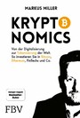 Kryptonomics - Von der Digitalisierung zur Tokenisierung der Welt! So investieren Sie in Bitcoin, Ethereum, Fintechs und Co.