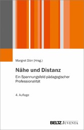 Nähe und Distanz - Ein Spannungsfeld pädagogischer Professionalität