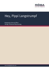 Hey, Pippi Langstrumpf - Single Songbook (Piano Level 2)