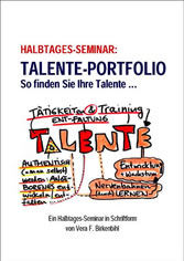 Halbtages-Seminar: TALENTE-PORTFOLIO - So finden Sie Ihre Talente